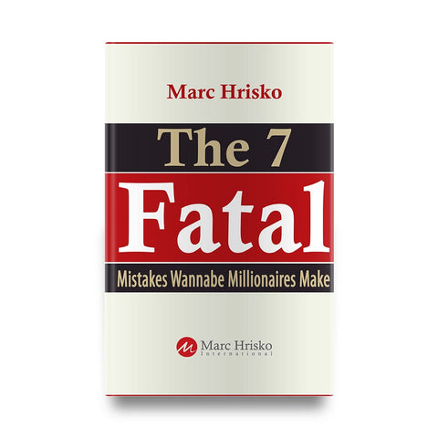 FREE DOWNLOAD - The 7 Fatal Mistakes Wannabe Millionaires Make PDF